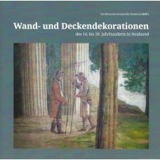 Wand- und Deckendekorationen des 14. bis 20. Jahrhunderts in Stralsund